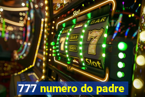 777 numero do padre